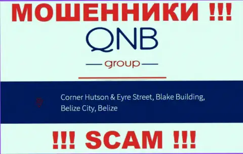 QNBGroup - это МОШЕННИКИКьюНБиГруппЗарегистрированы в оффшоре по адресу: Corner Hutson & Eyre Street, Blake Building, Belize City, Belize