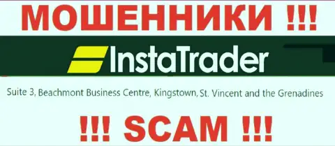Suite 3, Beachmont Business Centre, Kingstown, St. Vincent and the Grenadines - это оффшорный юридический адрес InstaTrader, откуда АФЕРИСТЫ грабят людей