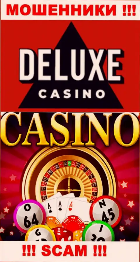 Deluxe Casino - это профессиональные жулики, направление деятельности которых - Казино