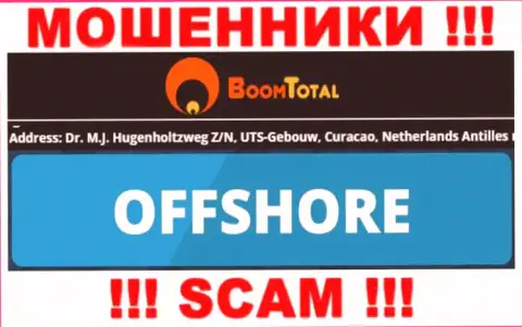 Boom-Total Com - это мошенническая компания, пустила корни в офшорной зоне Dr. M.J. Hugenholtzweg Z/N, UTS-Gebouw, Curacao, Netherlands Antilles, осторожно