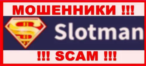 SlotMan Com - это ОБМАНЩИКИ ! SCAM !!!