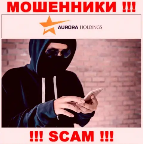 Звонят интернет-мошенники из компании Aurora Holdings, Вы в зоне риска, будьте очень бдительны