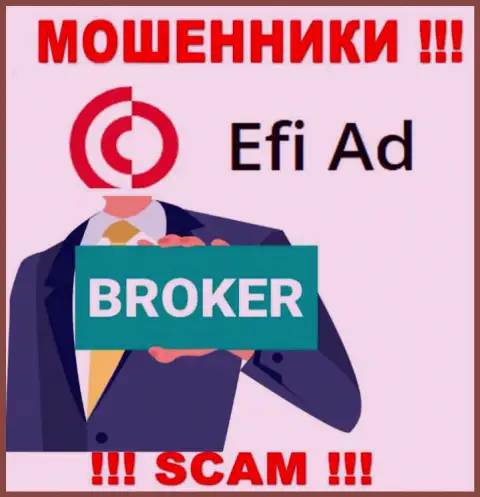 Efi Ad это хитрые internet ворюги, направление деятельности которых - Broker