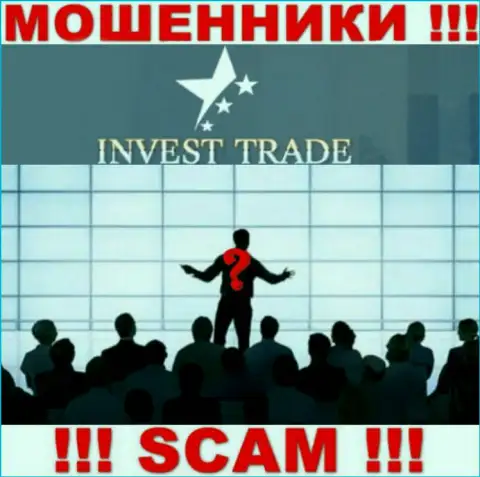 InvestTrade - это ненадежная компания, информация об непосредственных руководителях которой отсутствует
