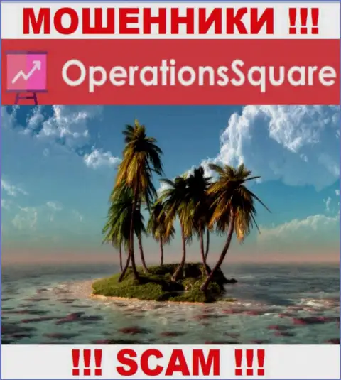 Не верьте OperationSquare Com - у них отсутствует информация касательно юрисдикции их организации