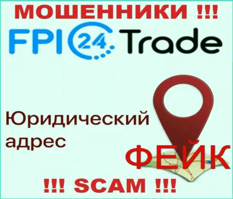 С незаконно действующей компанией FPI 24 Trade не работайте совместно, данные в отношении юрисдикции ложь
