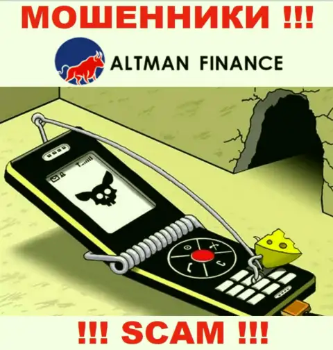 Не думайте, что с дилинговой конторой ALTMAN FINANCE INVESTMENT CO., LTD можно хоть чуть-чуть приумножить финансовые средства - Вас разводят !!!