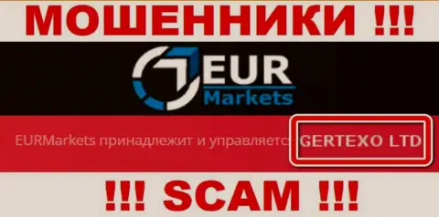 На официальном сайте EURMarkets указано, что юр. лицо организации - Gertexo Ltd