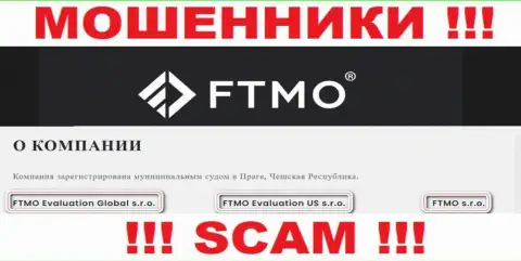 На интернет-сервисе FTMO сообщается, что ФТМО Эвалютион Глобал с.р.о. - это их юр. лицо, однако это не обозначает, что они надежные