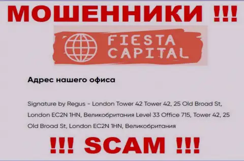 Fiesta Capital UK Ltd, по тому юридическому адресу, который они разместили на своем интернет-портале, не сможете найти, он ложный